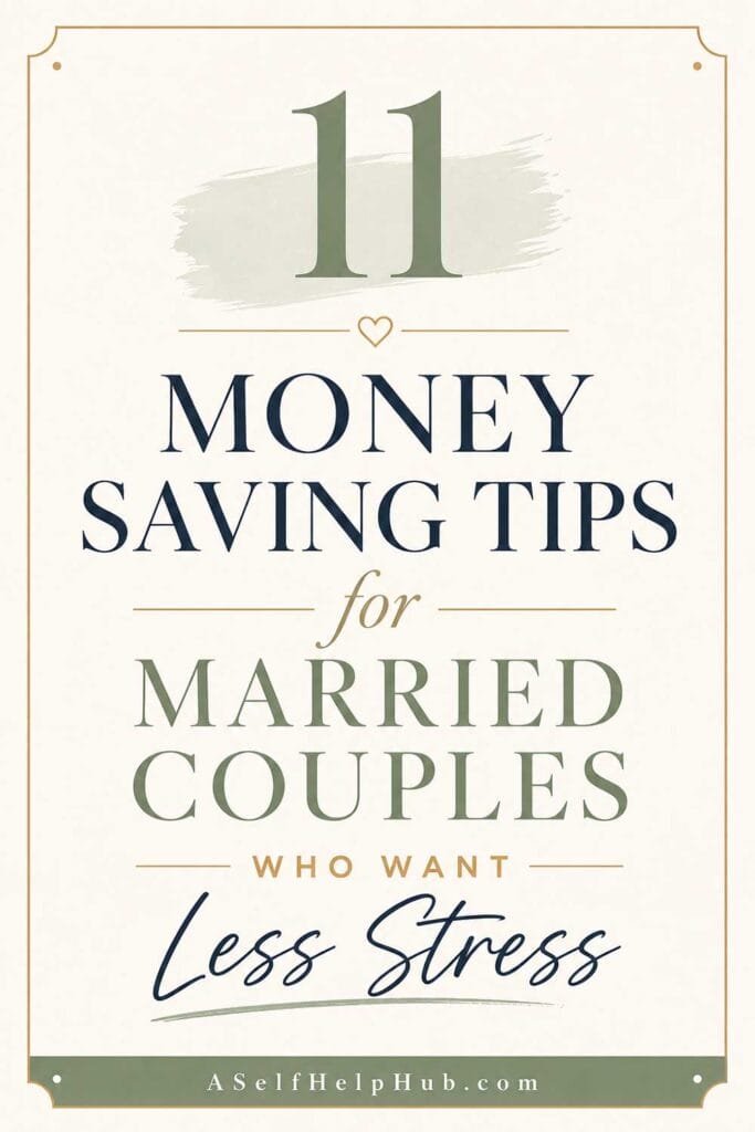 11 Money Saving Tips for Married Couples Who Want Less Stress