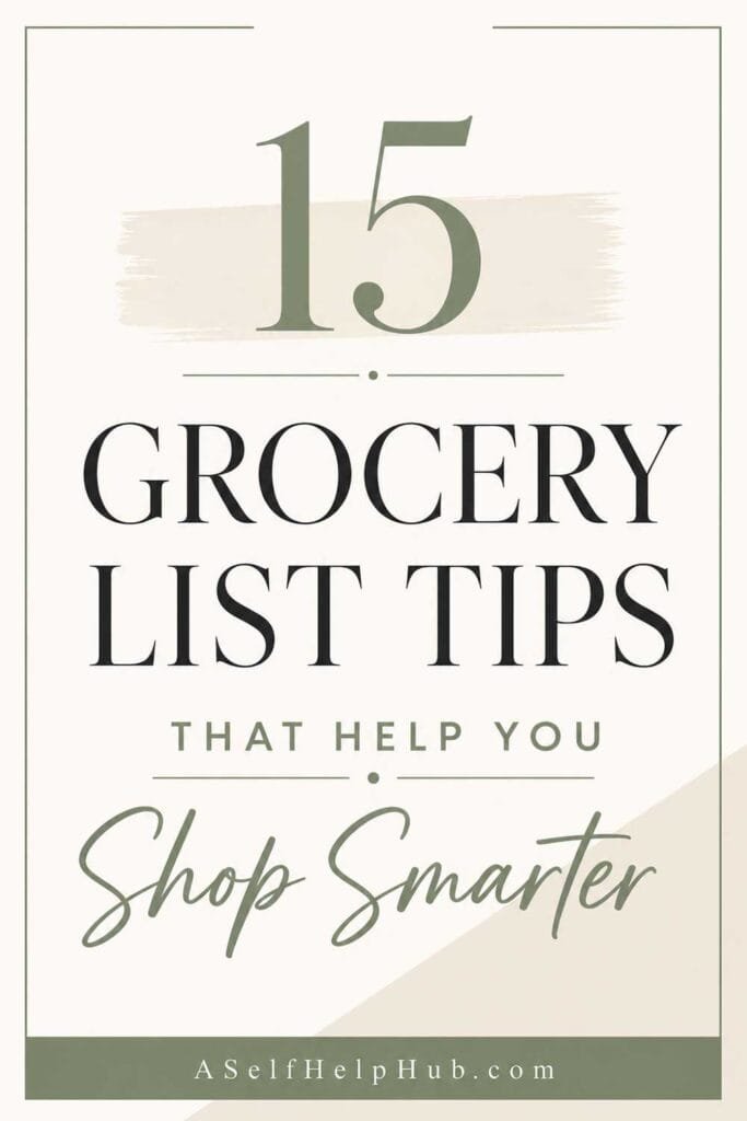 15 Grocery List Tips That Help You Shop Smarter