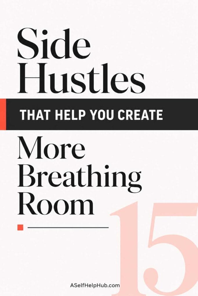 15 Side Hustles That Help You Create More Breathing Room