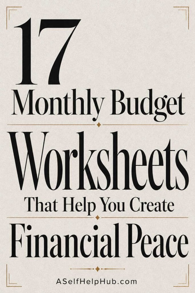 17 Monthly Budget Worksheets That Help You Create Financial Peace