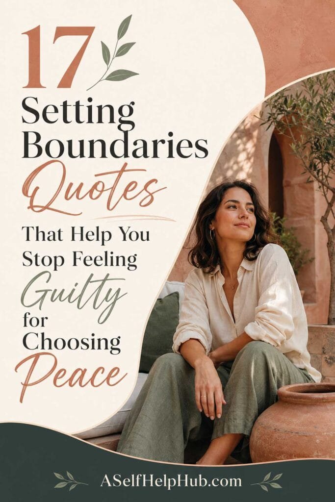 17 Setting Boundaries Quotes That Help You Stop Feeling Guilty for Choosing Peace