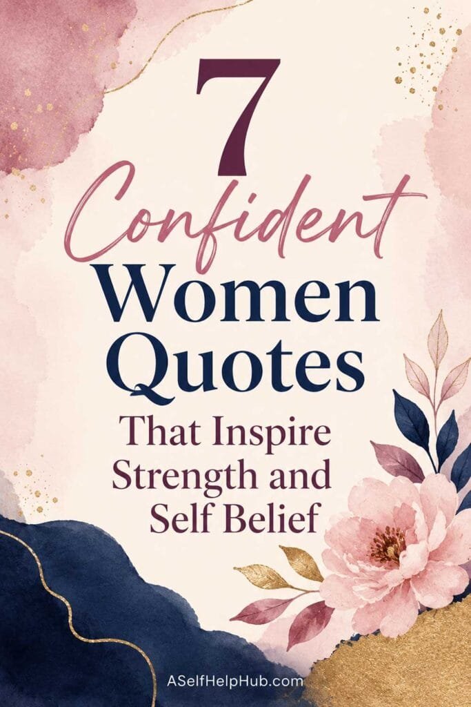 7 Confident Women Quotes That Inspire Strength and Self Belief