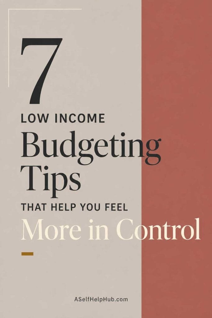 7 Low Income Budgeting Tips That Help You Feel More in Control