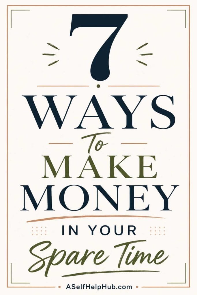 7 Ways To Make Money in Your Spare Time