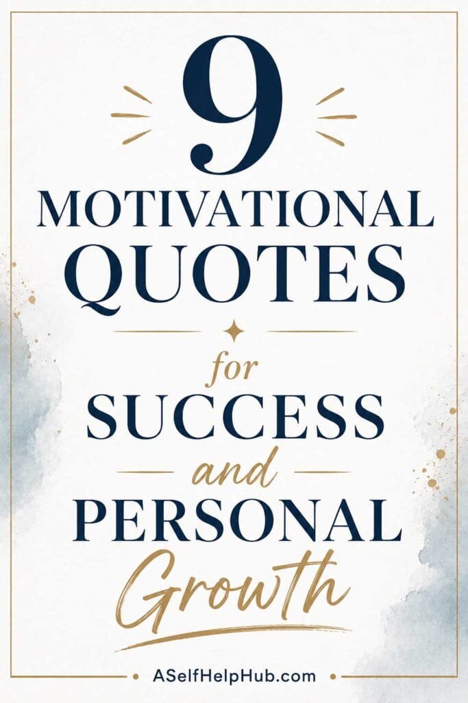 9 Motivational Quotes for Success and Personal Growth