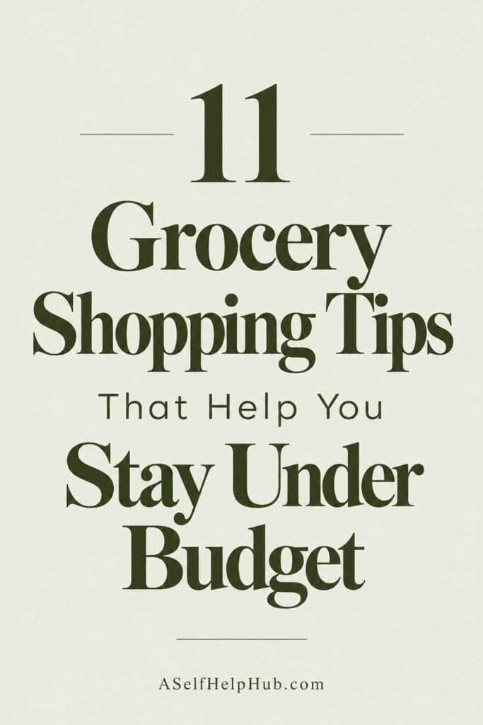 11 Grocery Shopping Tips That Help You Stay Under Budget