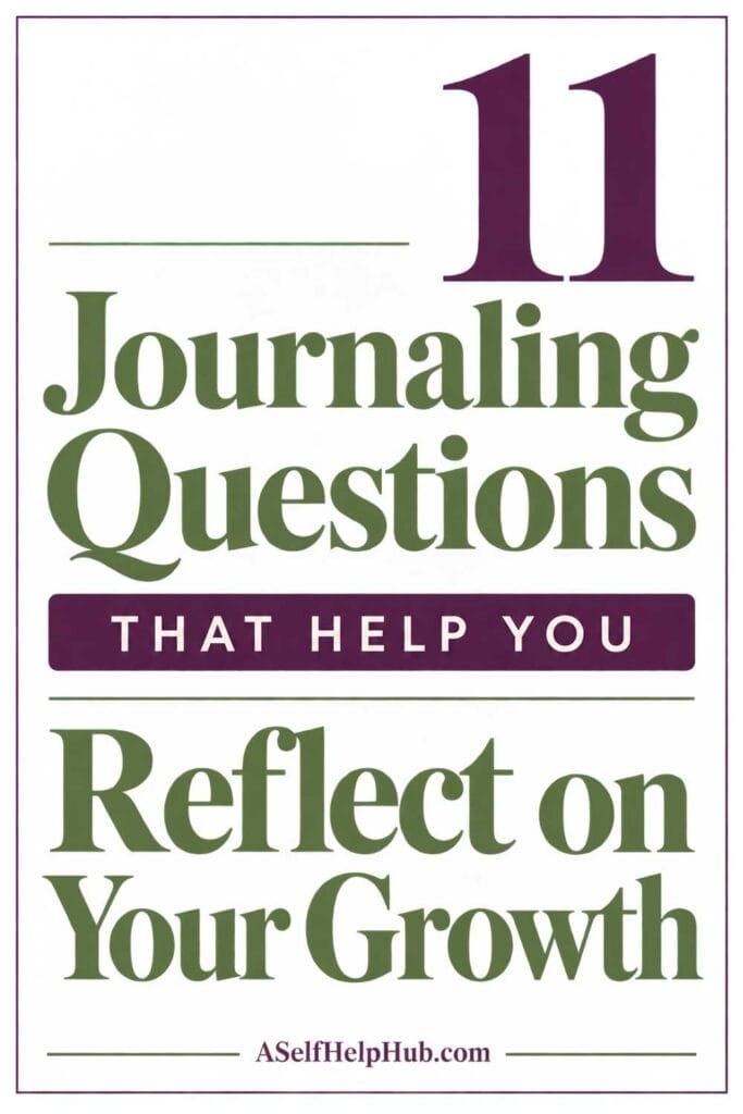 11 Journaling Questions That Help You Reflect on Your Growth