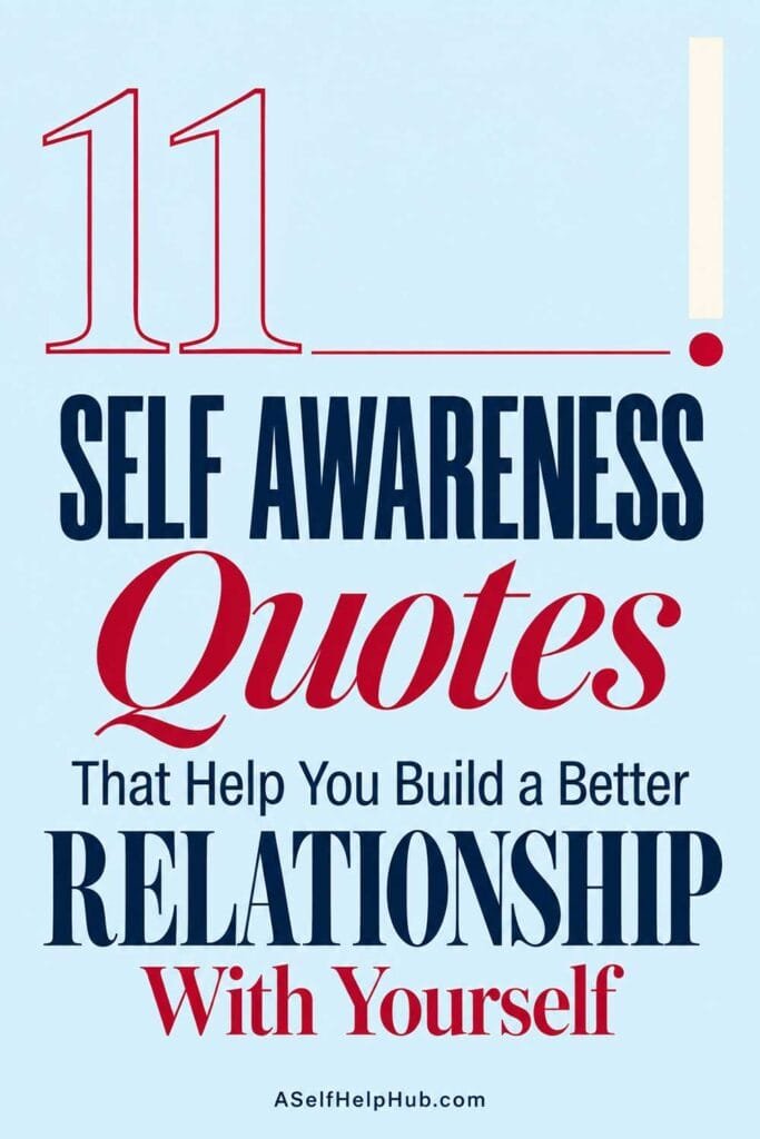 11 Self Awareness Quotes That Help You Build a Better Relationship With Yourself
