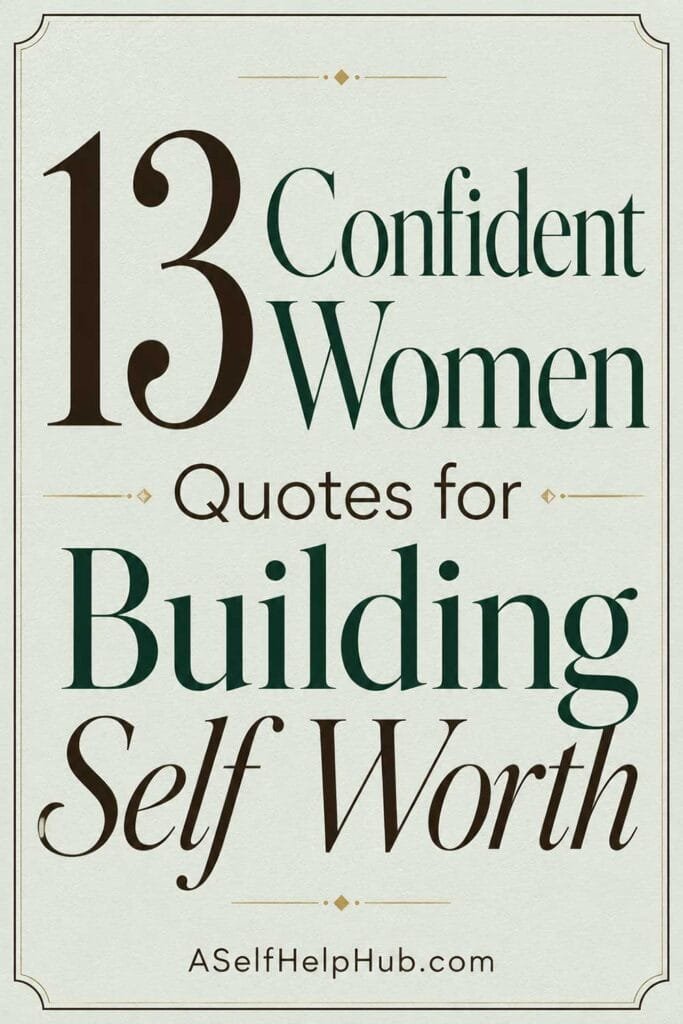 13 Confident Women Quotes for Building Self Worth