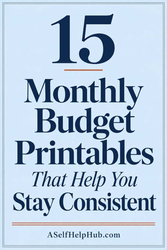 15 Monthly Budget Printables That Help You Stay Consistent