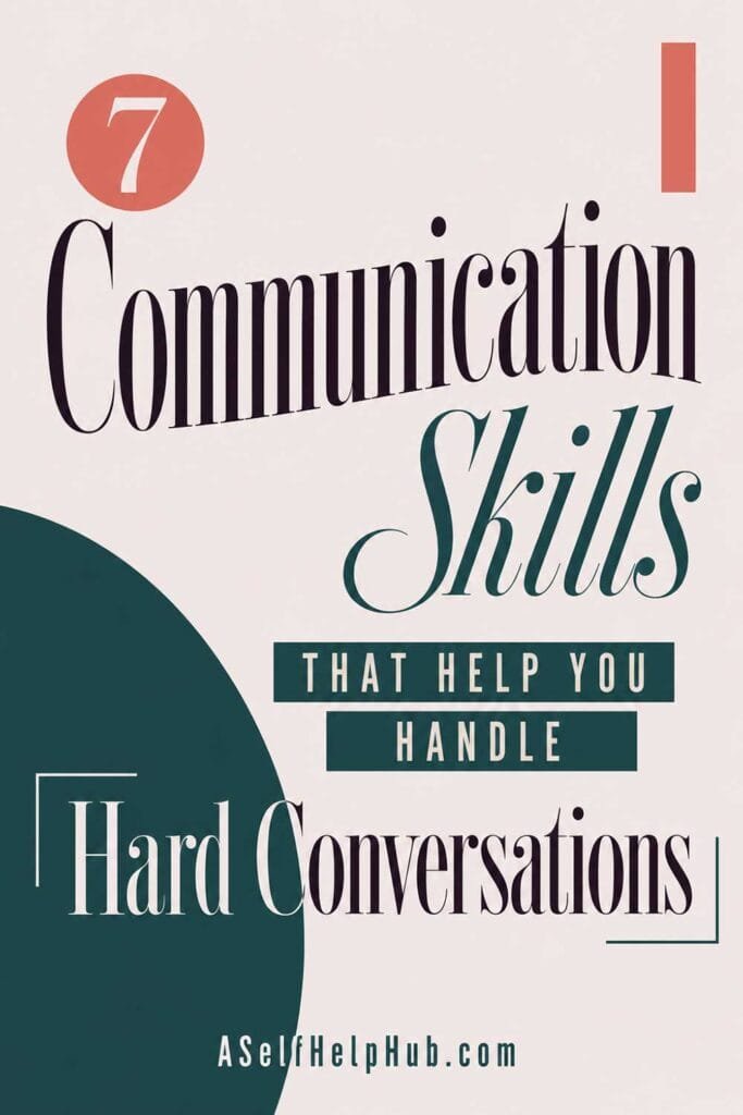 7 Communication Skills That Help You Handle Hard Conversations