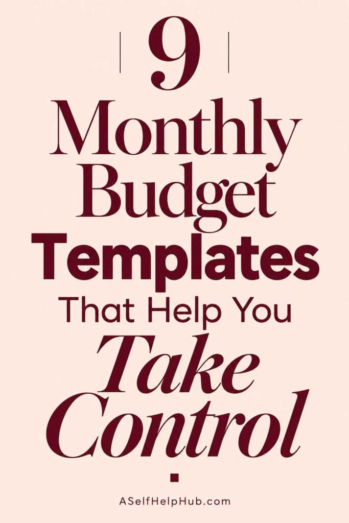 9 Monthly Budget Templates That Help You Take Control