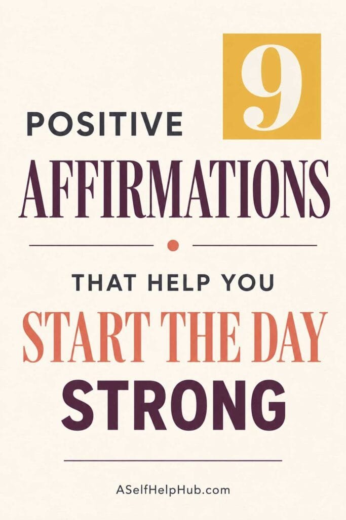 9 Positive Affirmations That Help You Start the Day Strong