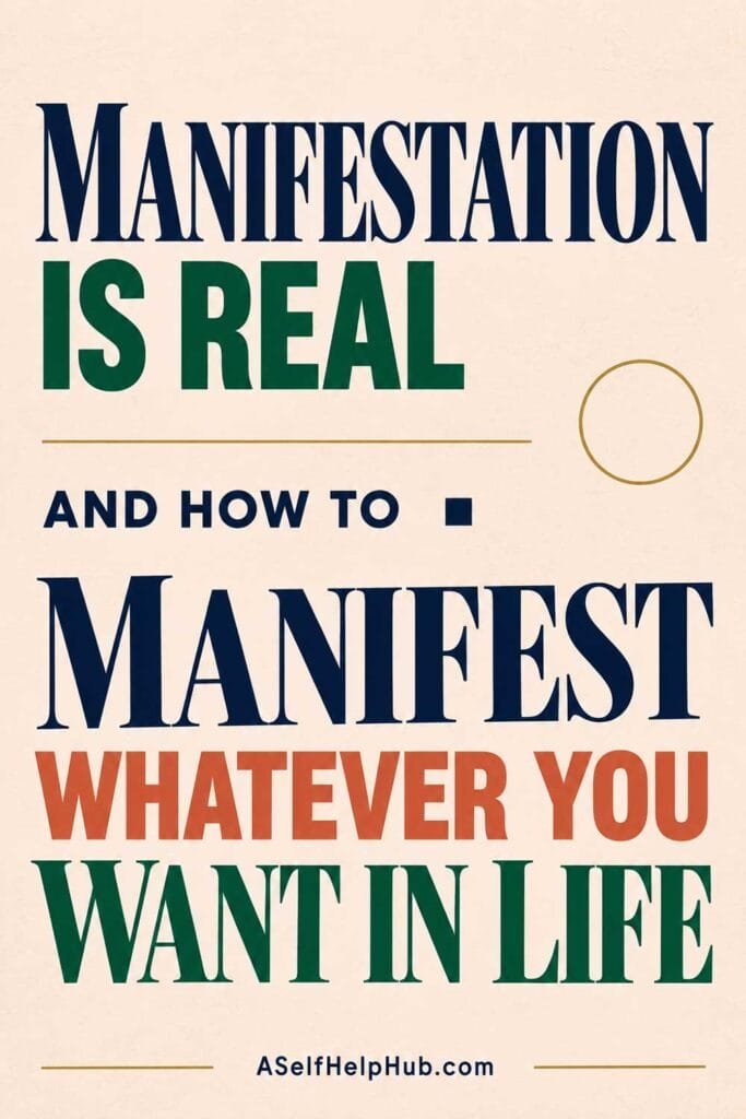 Manifestation Is Real and How To Manifest Whatever You Want In Life