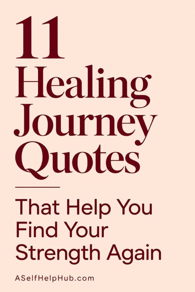 11 Healing Journey Quotes That Help You Find Your Strength Again