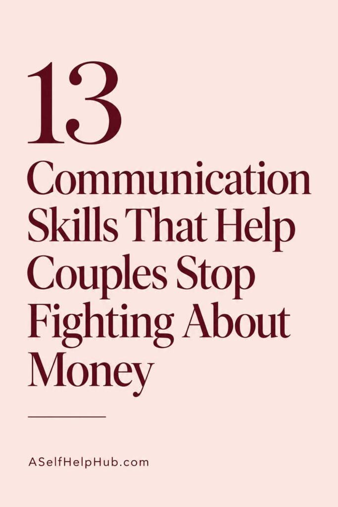 13 Communication Skills That Help Couples Stop Fighting About Money