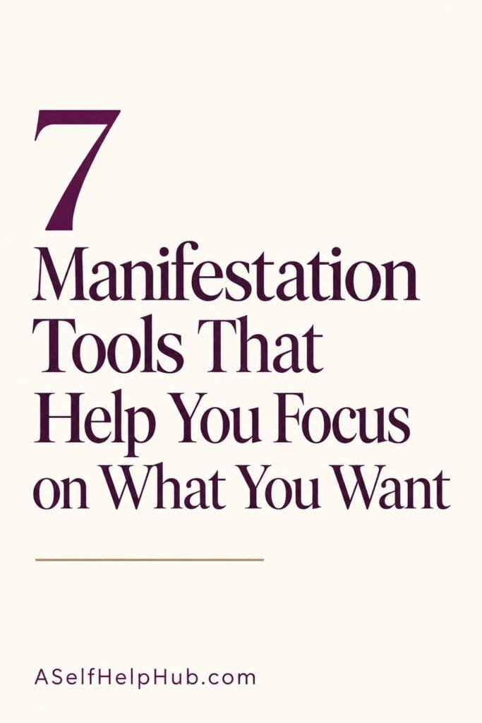 7 Manifestation Tools That Help You Focus on What You Want